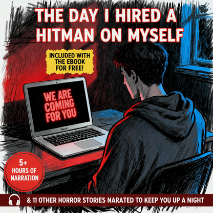 The Day I Hired A Hitman On MYSELF & 11 Other Horror Stories To Keep You Up At Night + FREE AUDIOBOOK AND GIVEAWAY ENTRY TICKET