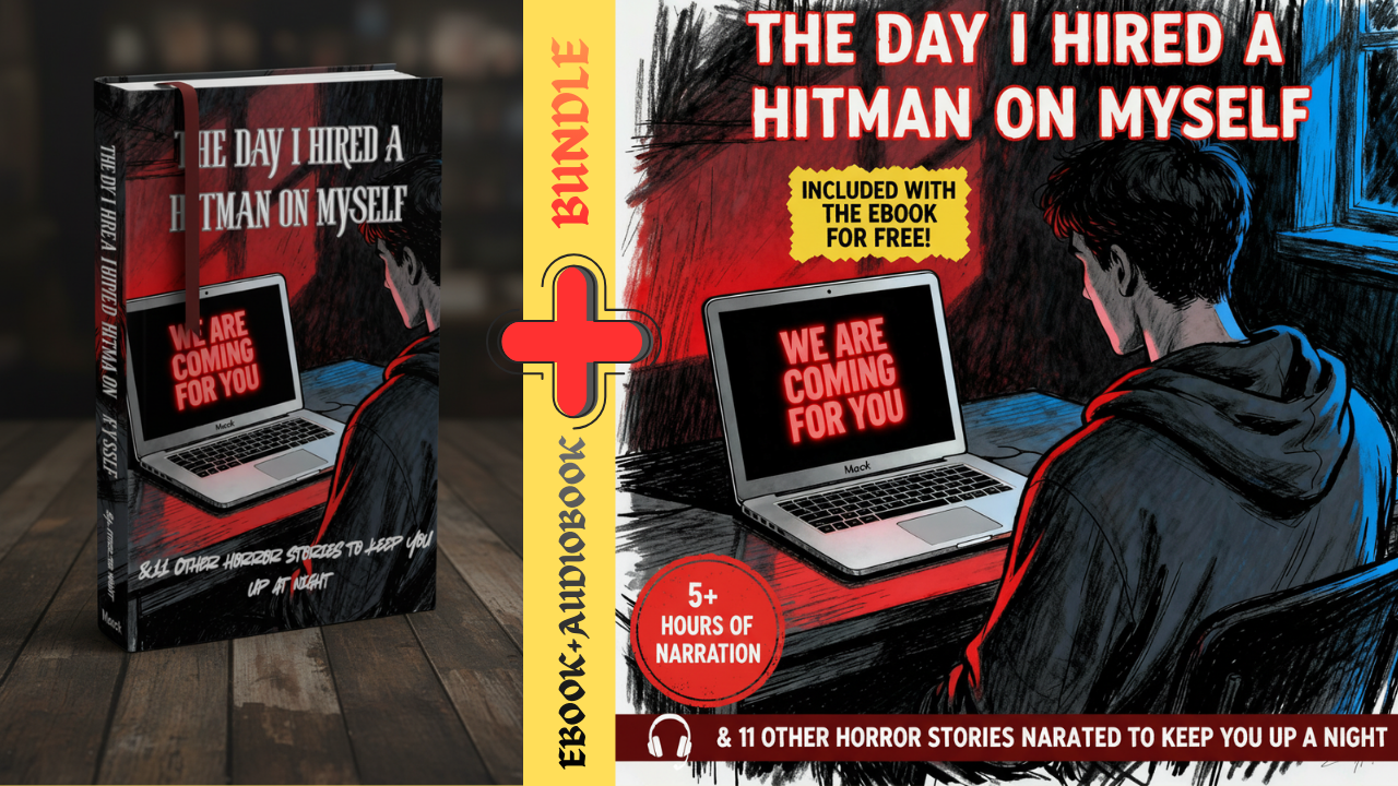 The Day I Hired A Hitman On MYSELF & 11 Other Horror Stories To Keep You Up At Night + FREE AUDIOBOOK AND GIVEAWAY ENTRY TICKET